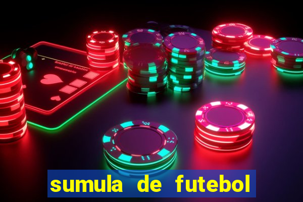 sumula de futebol de campo cbf